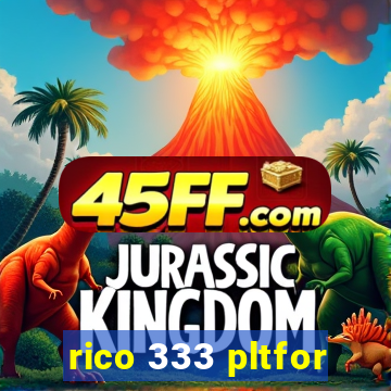 rico 333 pltfor